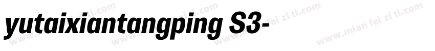 yutaixiantangping S3字体转换